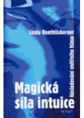 Kniha: Magická síla intuice - Linda Roethlisberger