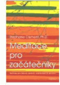 Kniha: Meditace pro začátečníky - Stephanie Clement