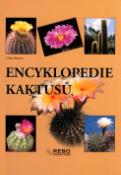 Kniha: Encyklopedie kaktusů - encyklopédia - Rudolf Šubík, neuvedené, Libor Kunte