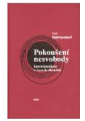 Kniha: Pokoušení nesvobody. Intelektuálové v čase zkoušek - Ralf Dahrendorf