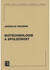 Kniha: Biotechnologie a společnost - Jaroslav Drobník