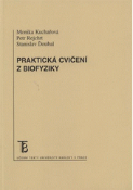 Kniha: Praktická cvičení z biofyziky - Monika Kuchařová, Petr Rejchrt, Stanislav Ďoubal