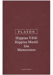 Kniha: Hippias Větší, Hippias Menší, Ión, Menexenos - 4. opravené vydání - Platón
