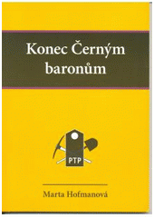 Kniha: Konec Černým baronům - Helena Kholová