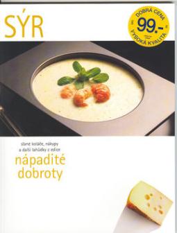 Kniha: Sýr - Slané koláče, nákypy a další lahůdky z edice - autor neuvedený