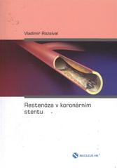 Kniha: Restenóza v koronárním stentu - Vladimír Rozsíval
