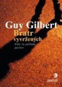Kniha: Bratr vyvržených - Kněz na pařížské periferií - Guy Gilbert