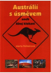 Kniha: Austrálií s úsměvem - Marta Pelikánová