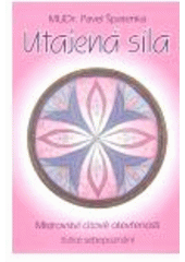 Kniha: Utajená síla - Pavel Špatenka