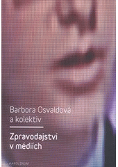 Kniha: Zpravodajství v médiích - Barbora Osvaldová