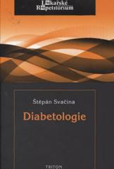 Kniha: Diabetologie - lékařské repetitorium - Štěpán Svačina
