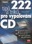 Kniha: 222 tipů a triků pro vypal.CD - Hardware rychle a jistě - Jakub Lohniský