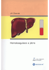 Kniha: Hemokoagulace a játra - Jiří Charvát
