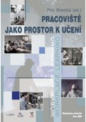 Kniha: Pracoviště jako prostor k učení - Petr Novotný