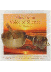 Kniha: Hlas ticha / Voice of Silence - Jiří Mazánek