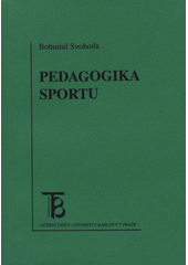 Kniha: Pedagogika sportu - Bohumil Svoboda