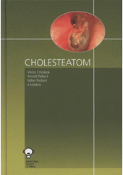 Kniha: Cholesteatom - Viktor Chrobok, Arnošt Pellant, Milan Profant a kolektiv