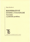 Kniha: Kooperativní učení a vyučování. Teoretické a praktické problémy - Hana Kasíková