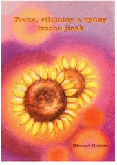 Kniha: Prvky, vitaminy a byliny trochu jinak 2.vydanie - Miroslav Hrabica