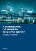 Kniha: A Handbook of modern business office - Miroslav Kaftan