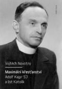 Kniha: Maximální křesťanství - Vojtěch Novotný