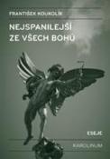 Kniha: Nejspanilejší ze všech bohů - Eseje - František Koukolík