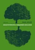 Kniha: Ekosystémová a krajinná ekologie 2. vydání - Pavel Kovář