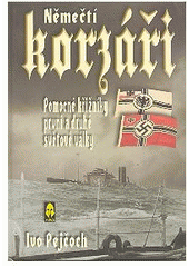 Kniha: NĚMEČTÍ KORZÁŘI - Ivo Pejčoch