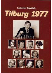 Kniha: Tilburg 1977 - Lubomír Kaválek