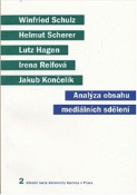 Kniha: Analýza obsahu mediálních sdělení - Winfried Schulz, Helmut Scherer, Lutz Hagen, Irena Reifová, Jakub Končelík