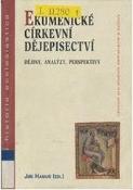 Kniha: Ekumenické církevní dějepisectví - Jiří Hanuš