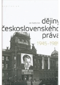 Kniha: DĚJINY ČESKOSLOVENSKÉHO PRÁVA 1945 - 1989 - Jan Kuklík
