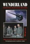 Kniha: Wunderland Díl I. - Mimozemské technologie Třetí říše - Miloš Jesenský; Robert Lesniakiewicz