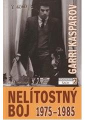 Kniha: Nelítostný boj 1975-1985 - Garry Kasparov