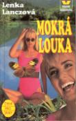Kniha: Mokrá louka - Lenka Lanczová
