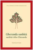 Kniha: Gheranda sanhitá, sanhitá ršiho Gherandu, Jóga siedmych stupňov dokonalosti - Gheranda Riši