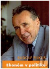 Kniha: Ekonóm v politike - Rudolf Filkus