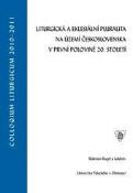 Kniha: Liturgická a eklesiální pluralita na území Československa v první polovině 20. století - Walerian Bugel