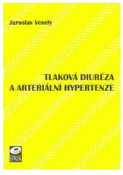 Kniha: Tlaková diuréza a arteriální hypertenze - Josef, Veselý
