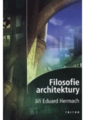 Kniha: Filosofie architektury - Jiří Eduard Hermach