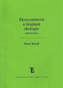 Kniha: Ekosystémová a krajinná ekologie - Pavel Kovář
