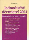 Kniha: Jednoduché účetnictví 2003 - Komplexní průvodce s předpisy - Jan Linhart, Jiří Linhart