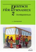 Kniha: Deutsch für Gymnasien 2 - Grundlagenlehrbuch - učebnica - Věra Höppnerová