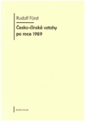 Kniha: Česko-čínské vztahy po roce 1989 - Rudolf Fürst