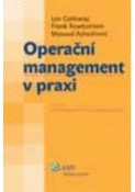 Kniha: Operační management v praxi - Les Galloway; Frank Rowbotham