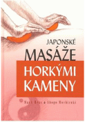 Kniha: Japonské masáže horkými kameny - Mark Hess; Shogo Mochizuki