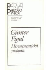 Kniha: Hermeneutická svoboda - Günter Figal
