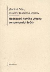 Hodnocení herního výkonu… (Vladimír Süss , Jaroslav Buchtel  a kol.)