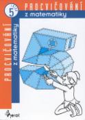 Kniha: Procvičování z matematiky 5.třída - Petr Liška, Petr Vandas