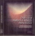 Kniha : Papírové peníze 1759-1918 / Papiergeld 1759-1918 - Od Marie Terezie po Karla I. / Von Maria Theresia bis Karl I.